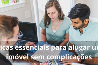 Dicas essenciais para alugar um imóvel sem complicações