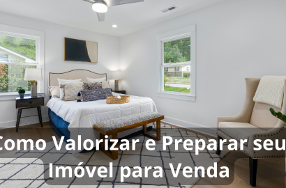 Como Valorizar e Preparar seu Imóvel para Venda