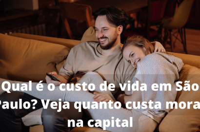 Custo de Vida em São Paulo: Quanto Custa Morar na Capital